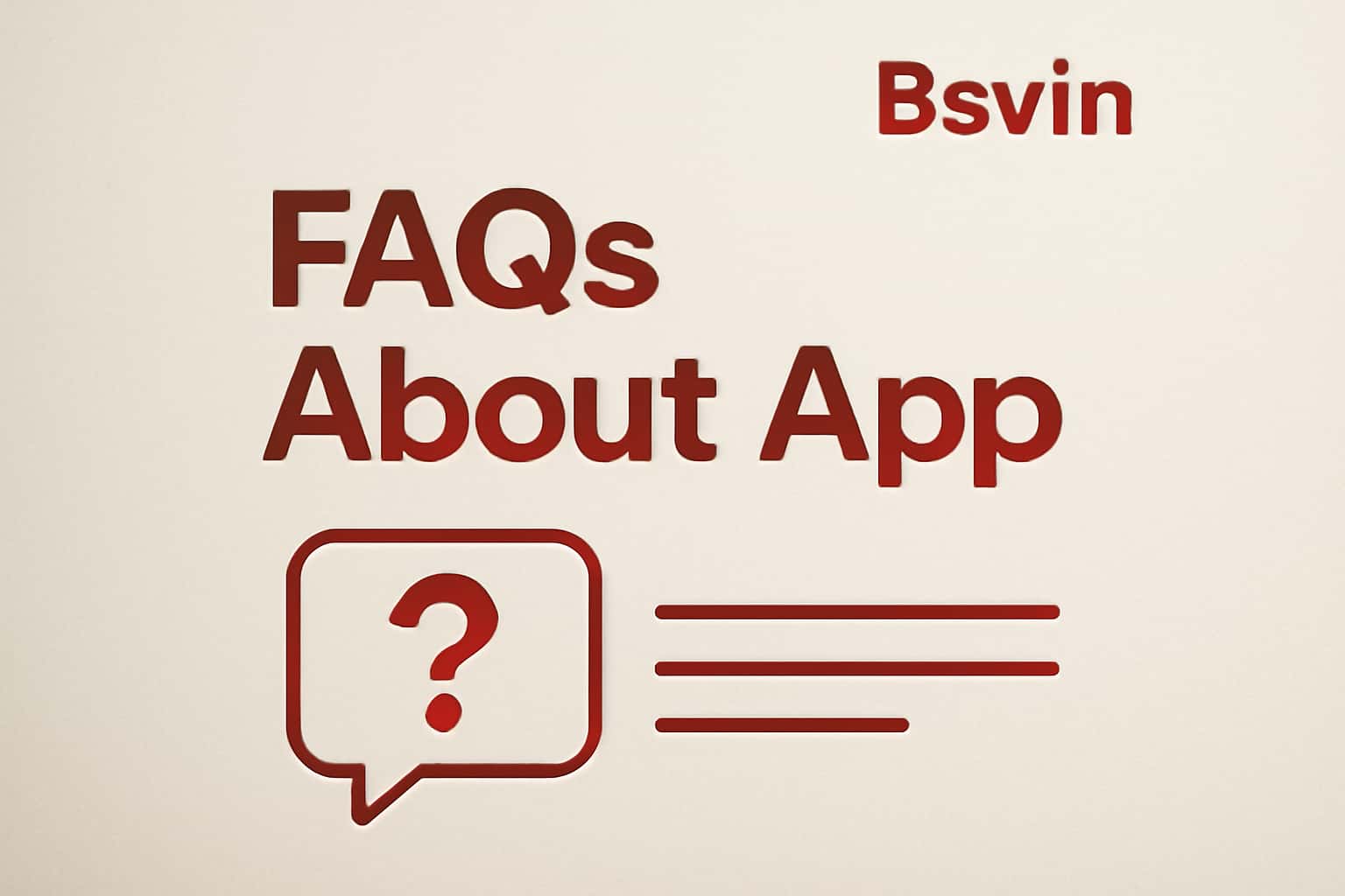 An informational illustration about the Bsvin App FAQs.